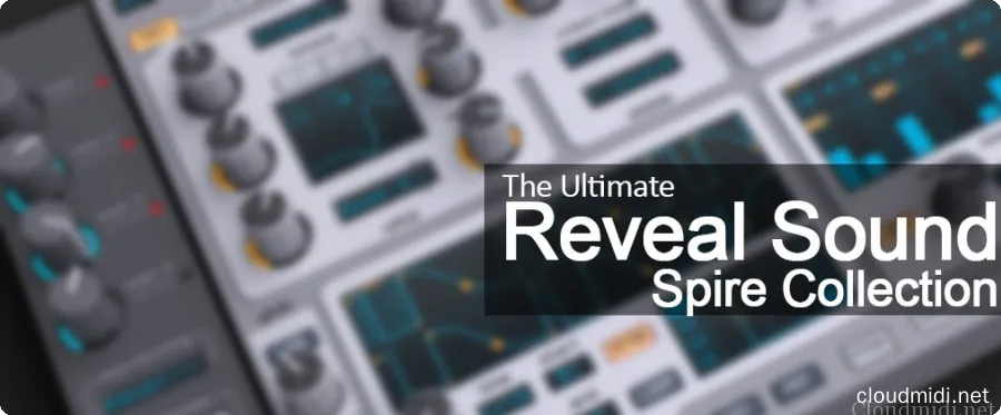 Reveal Sound Spire Presets Collection v.1 Reveal Sound Spire Presets Collection v.1