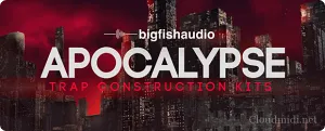 嘻哈Trap制作音源-Big Fish Audio Apocalypse Kontakt