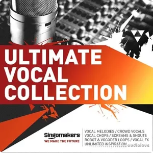 终极人声采样包-Singomakers Ultimate Vocal Collection