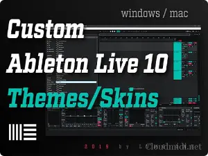Ableton Live 10/11 TOP 20 Themes/Skins 20款最热门主题皮肤下载