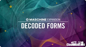 Maschine拓展包-Native Instruments Decoded Forms Maschine Expansion v2.0.2