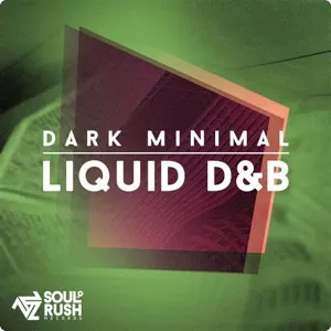 Drum&Bass采样包-Soul Rush Records Dark Minimal Liquid D&B (WAV)
