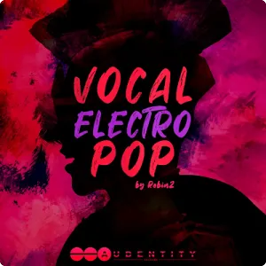 电子流行人声采样包-Audentity Records Vocal Electro Pop