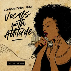 电音说唱多风格伴唱人声采样包-Loopmasters – Vocals With Attitude