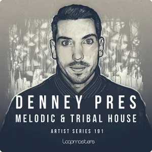 旋律部落浩室采样包 Loopmasters – Denney – Melodic & Tribal House