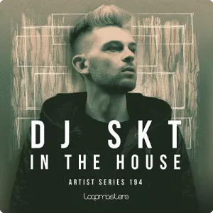 深度科技简约浩室采样包-Loopmasters – DJ S.K.T – In the House
