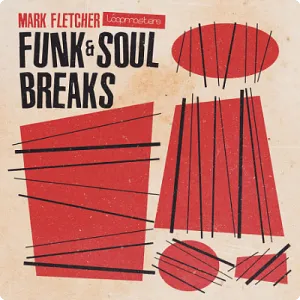 放克和灵魂碎拍采样包 Loopmasters – Mark Fletcher – Funk & Soul Breaks