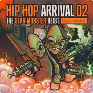星际掠夺者元素嘻哈采样包-Loopmasters – Hip Hop Arrival Vol 2: The Star Mobster Heist