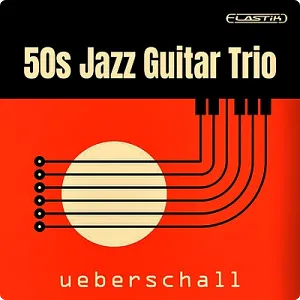 50年代爵士吉他演奏音源-Ueberschall 50s Jazz Guitar Trio (ELASTIK)