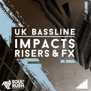 电音低音线上升音效采样-Soul Rush Records UK Bassline Impacts Risers & FX (WAV)