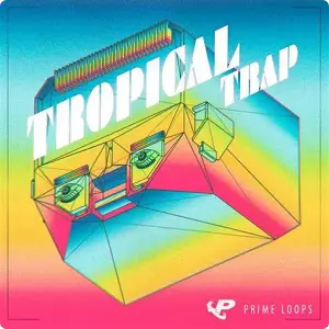 热带陷阱音乐采样-Prime Loops Tropical Trap