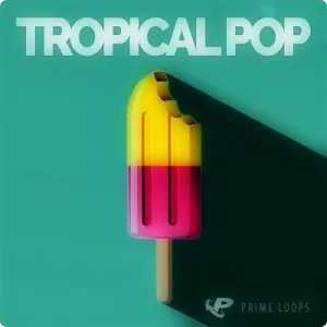 热带流行音乐采样-Prime Loops Tropical Pop