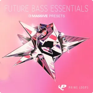 Massive预设包-Prime Loops Future Bass Essentials Massive Presets