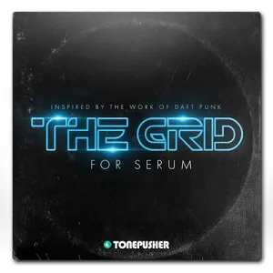 Daft Punk电影配乐音色血清预设包-Tonepusher The Grid (SERUM)