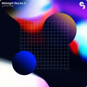 午夜电音采样预设包-Sample Magic Midnight Electro 2 (MIDI, WAV, SERUM)