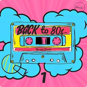 80年代复古合成氛围人声采样包-Roundel Sounds Back To 80s Vol 1