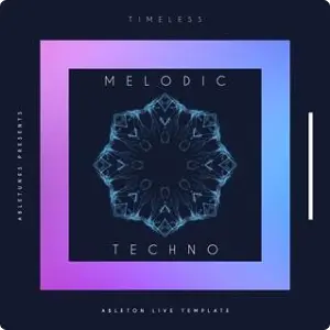 Melodic Techno工程预设 – Abletunes Timeless Ableton Live Template (LIVE)