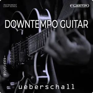 慢摇爵士电吉他音色库-Ueberschall Downtempo Guitar ELASTIK