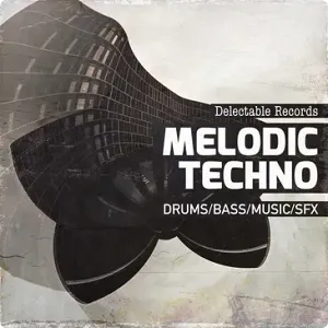 旋律Techno采样-Delectable Records Melodic Techno 01 WAV