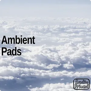 氛围铺底采样-AudioFriend Ambient Pads WAV
