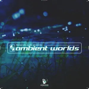 环境氛围音乐采样-Komorebi Audio Ambient Worlds WAV