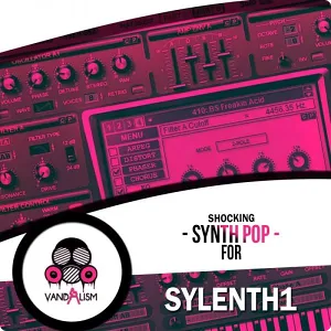 Sylenth1预设-Vandalism Sounds Shocking Synth Pop For Sylenth1