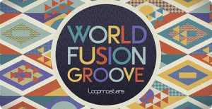 世界民族风采样-Loopmasters World Fusion Groove Multi