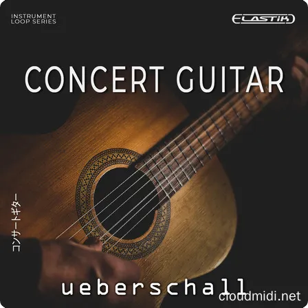 Loops吉他音色库-Ueberschall Concert Guitar ELASTIK :-1 Loops吉他音色库-Ueberschall Concert Guitar ELASTIK :-1