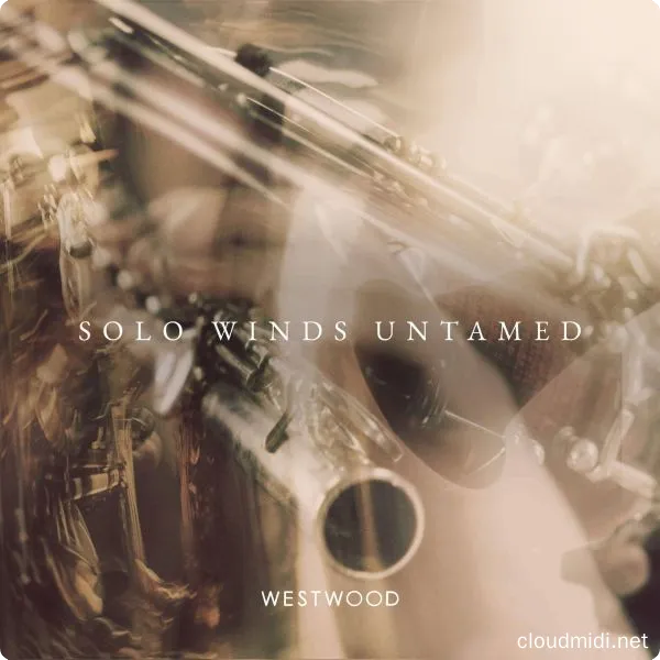 独奏铜管乐器音色库-Westwood Instruments Solo Winds Untamed Kontakt :-1 独奏铜管乐器音色库-Westwood Instruments Solo Winds Untamed Kontakt :-1