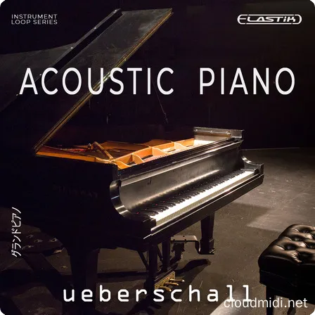 原声钢琴loops音色库-Ueberschall Acoustic Piano ELASTIK :-1 原声钢琴loops音色库-Ueberschall Acoustic Piano ELASTIK :-1