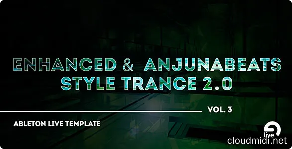 工程模版-Enhanced & Anjunabeats Style Trance 2.0 For Ableton Live Template :-1 工程模版-Enhanced & Anjunabeats Style Trance 2.0 For Ableton Live Template :-1