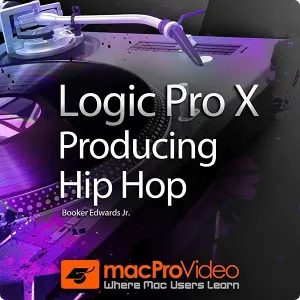 MacProVideo-Logic Pro X 402：嘻哈音乐制作视频教程（英语）