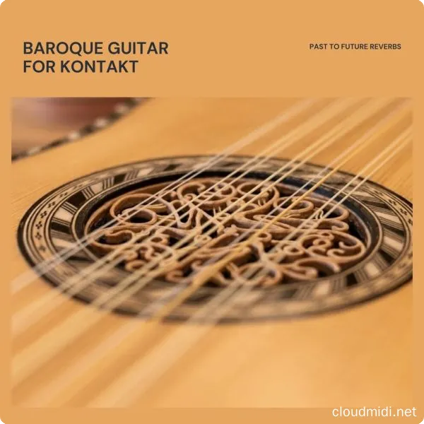巴洛克吉他音色库-PastToFutureReverbs Baroque Guitar For KONTAKT :-1 巴洛克吉他音色库-PastToFutureReverbs Baroque Guitar For KONTAKT :-1