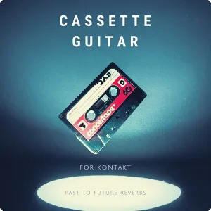磁带吉他音色库-PastToFutureReverbs Cassette Guitar Kontakt
