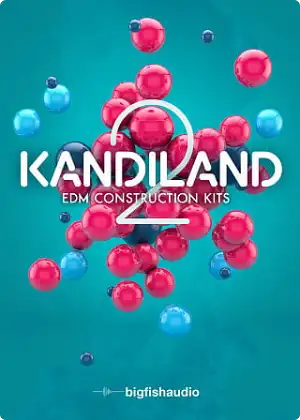 电子音色套件-Big Fish Audio Kandiland EDM Construction Kits Kontakt
