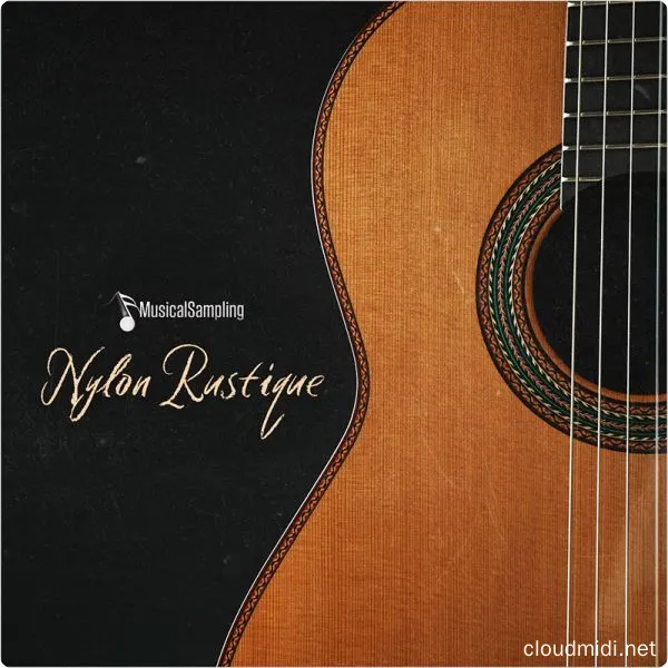 尼龙吉他音色-Musical Sampling Nylon Rustique KONTAKT :-1 尼龙吉他音色-Musical Sampling Nylon Rustique KONTAKT :-1