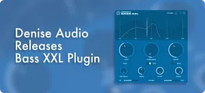 低音增强效果器-Denise Audio Bass XXL v1.1.0 WiN-MAC