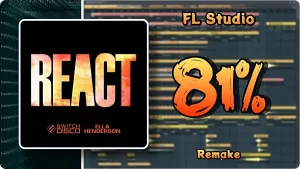 采样工程模版-Distilish Switch Disco REACT FL Studio Remake + FLP