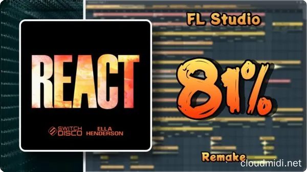 采样工程模版-Distilish Switch Disco REACT FL Studio Remake + FLP :-1 采样工程模版-Distilish Switch Disco REACT FL Studio Remake + FLP :-1