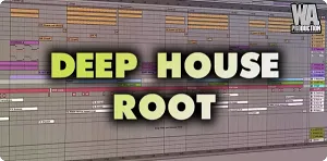 工程模版-W.A. Production Deep House Root Ableton Template