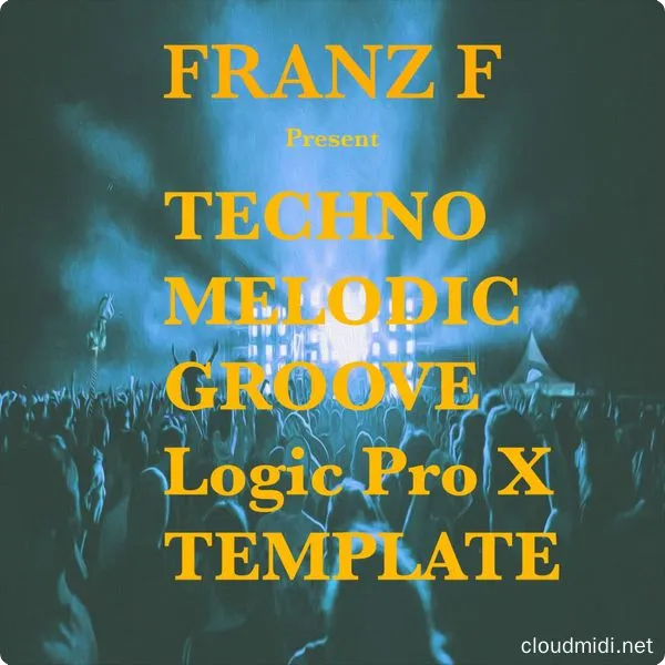 Ushuaia Music Techno Melodic Groove Logic Pro X Template :-1 Ushuaia Music Techno Melodic Groove Logic Pro X Template :-1