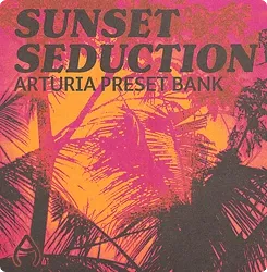 合成器预设-Audio Juice Sunset Seduction Arturia Bank