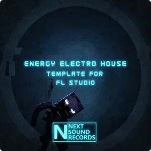 电音工程模版-Next Sound Records ENERGY ELECTRO HOUSE PROJECT