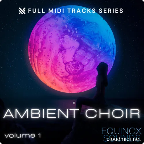 Equinox Sounds Full MIDI Tracks Series Ambient Choir Vol 1 MIDI :-1 Equinox Sounds Full MIDI Tracks Series Ambient Choir Vol 1 MIDI :-1