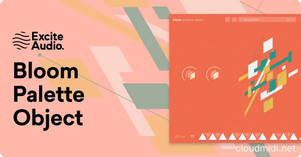 Excite Audio Bloom Palette Object v1.2.0 BUBBiX WiN-MAC :-1 Excite Audio Bloom Palette Object v1.2.0 BUBBiX WiN-MAC :-1